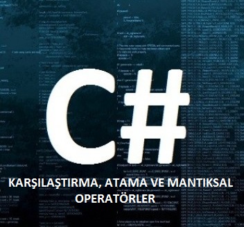 C# Aritmetik Operatörler Ve Mantıksal Operatörler