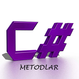 C# Metotlar ve Çeşitleri